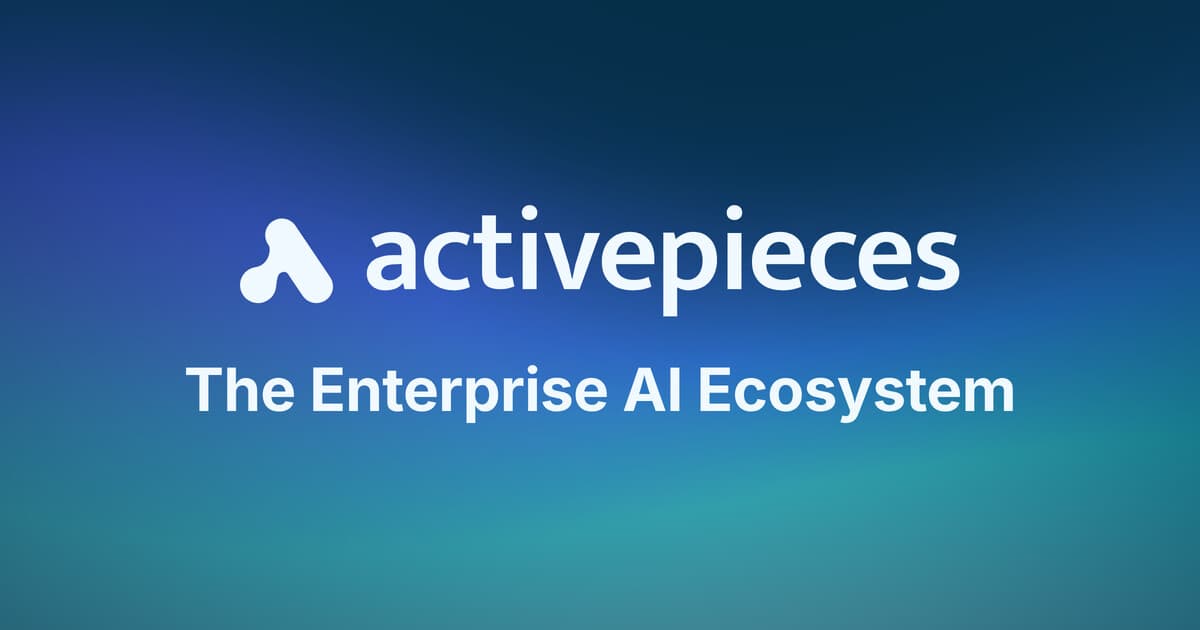 Activepieces: unify your team's AI
